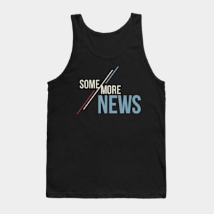 Some More News Tank Top